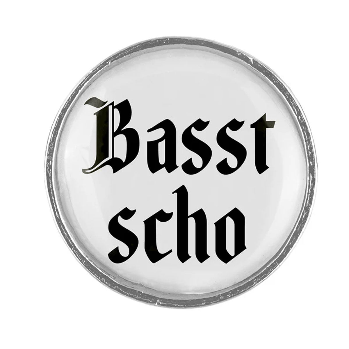 Gaudiknopf Anstecker Basst scho - Datschi Trachten