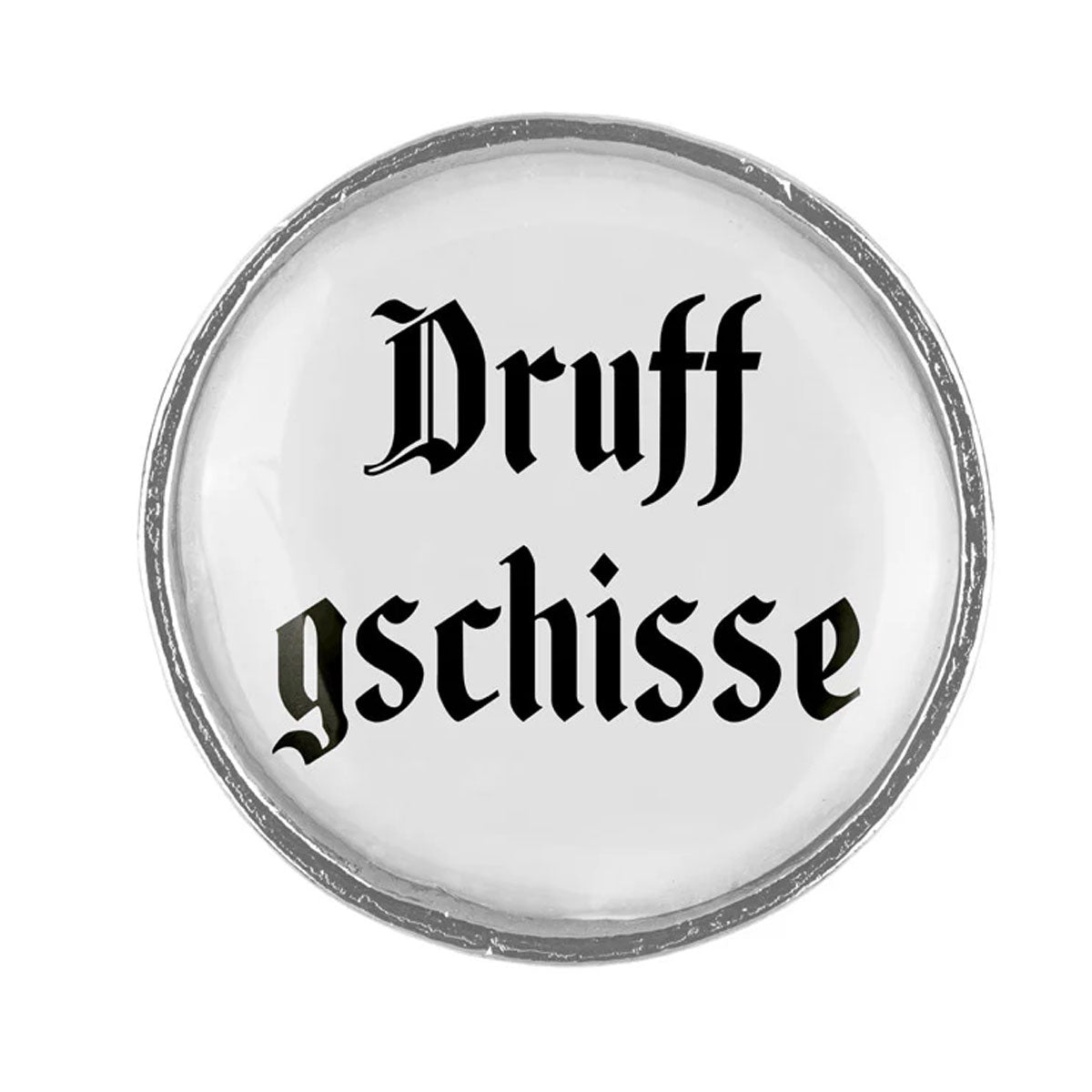 Gaudiknopf Anstecker Druff Gschisse - Datschi Trachten