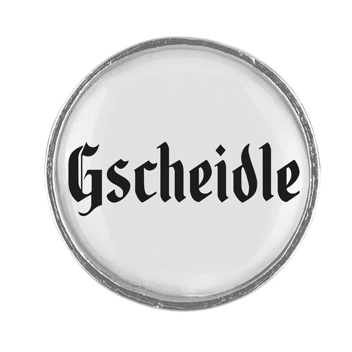Gaudiknopf Anstecker Gscheidle - Datschi Trachten