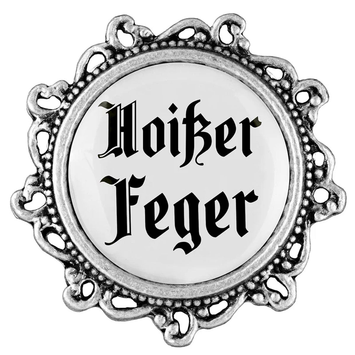 Gaudiknopf Anstecker Hoißer Feger - Datschi Trachten